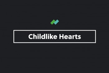 Childlike Hearts