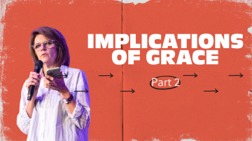 Implications of Grace: Part 2 | Stand Firm