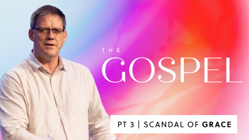 The Gospel: Part 3